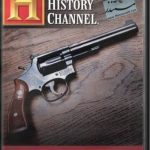 History Channel - Tales Of The Gun ( guns of smith and wesson )