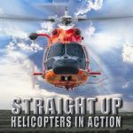 IMAX - Straight Up: Helicopters in Action (2002)